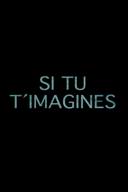 Si tu t'imagines (2017)